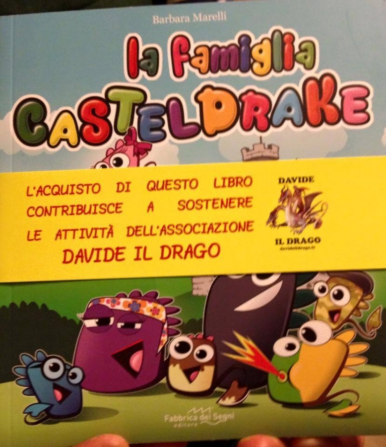 La Famiglia Casteldrake Un Libro Per L Infanzia Tutto Da Leggere E Da Colorare L Associazione Davide Il Drago A Sostegno Dei Bambini Ricoverati Negli Ospedali Pediatrici E Delle Loro Famiglie